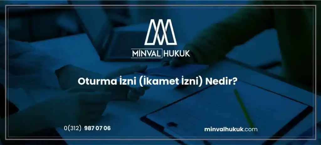 Oturma İzni İkamet İzni Nedir