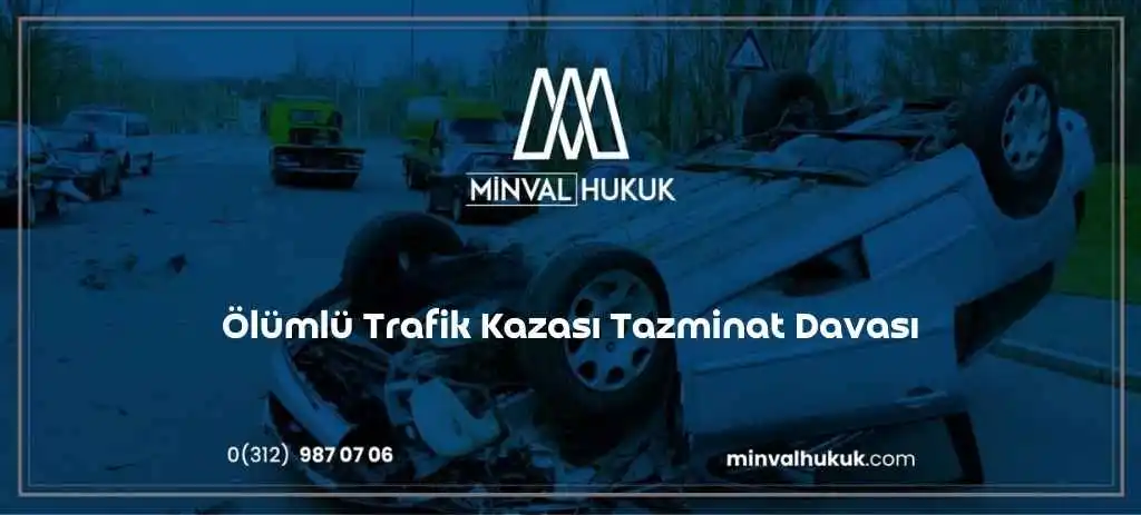 Ölümlü Trafik Kazası Tazminat Davası