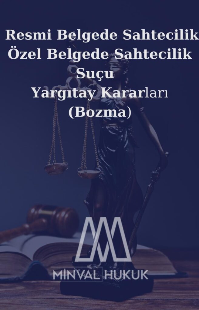 Resmi Belgede Sahtecilik Özel Belgede Sahtecilik Yargıtay Kararı
