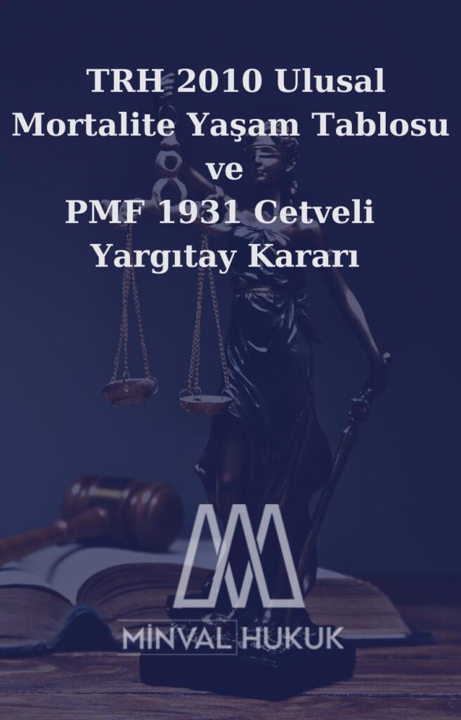trh-2010 ulusal mortalite yaşam tablosu ve pmf 1931 cetveli yargitay kararı