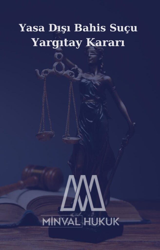 Yasadışı Bahis Yargıtay Kararı