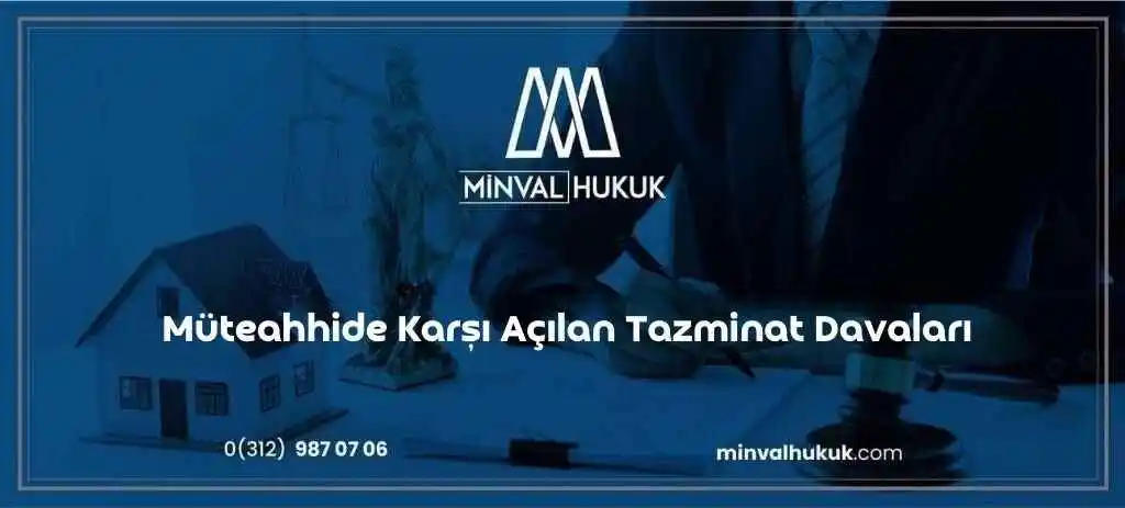 Müteahhide Karşı Açılan Tazminat Davaları