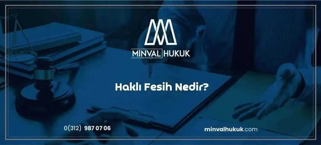 Haklı Fesih Nedir