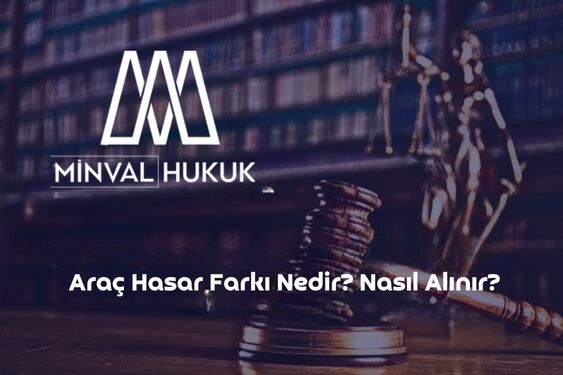 Araç Hasar Farkı Nedir? Nasıl Alınır?