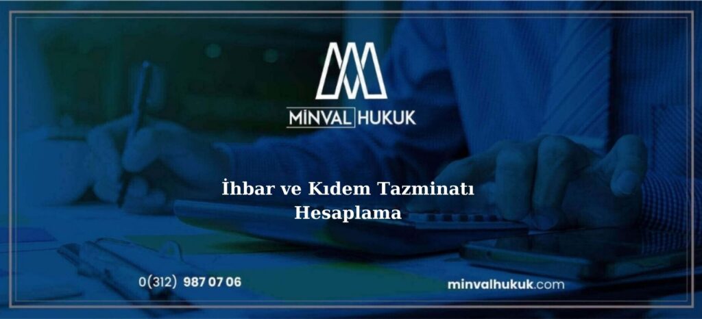 İhbar ve Kıdem Tazminatı Hesaplama