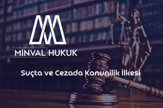 suçun ve cezanın kanuna uygun olması