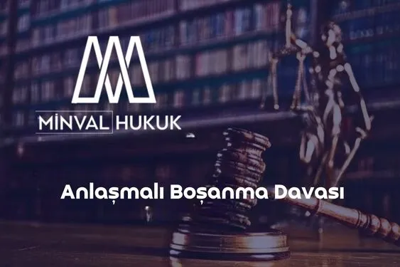anlaşmalı boşanma davası