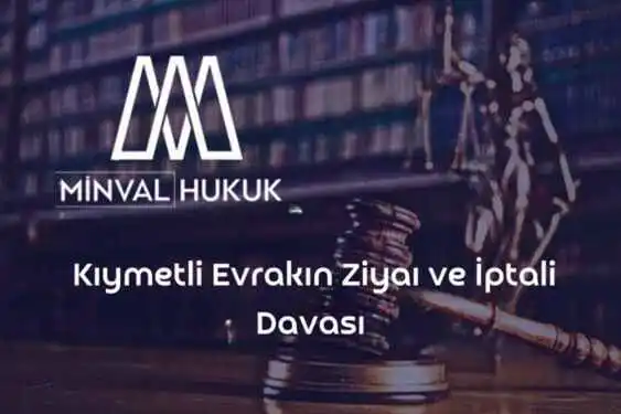 kıymetli evrakın ziyaı ve iptali davası
