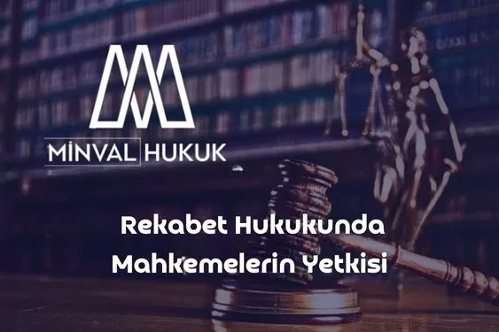 rekabet hukukunda mahkemelerin yetkisi
