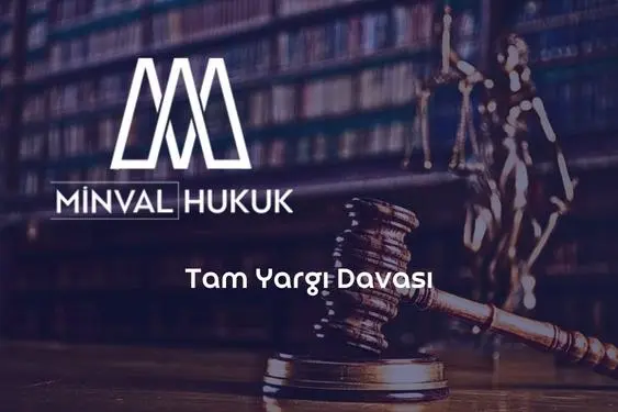tam yargı davası nasıl açılır