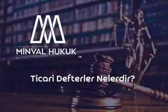 ticari defterler hakkında bilgiler