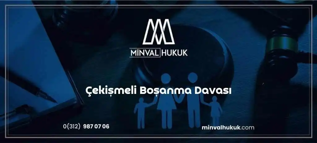 Çekişmeli Boşanma Davası