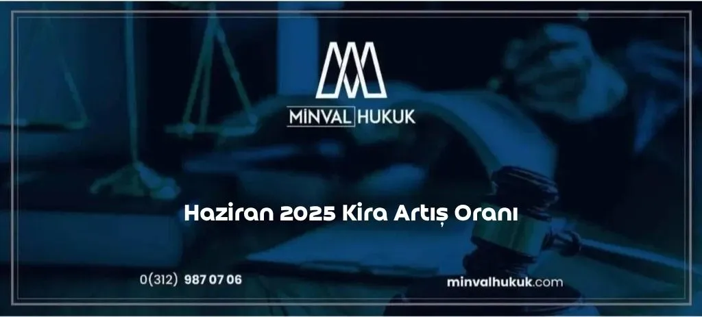 Haziran 2025 Kira Artış Oranı