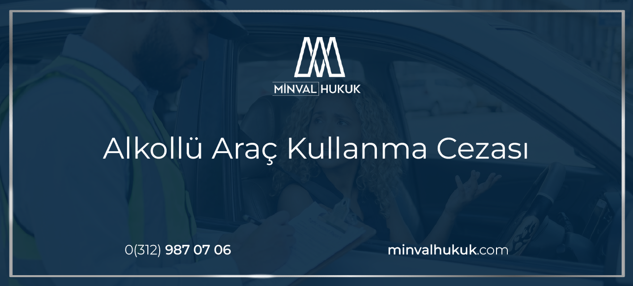 alkollü araç kullanma cezası