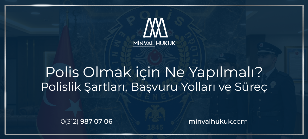 polis nasıl olunur